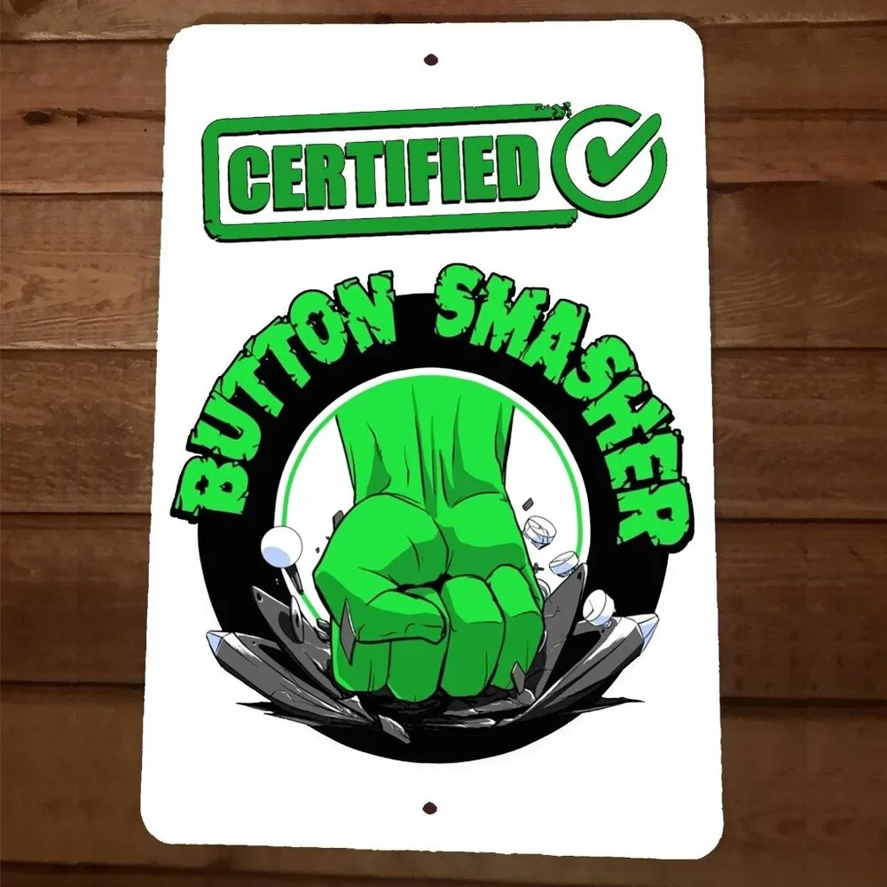 Certified Button‎ Smasher 8x12 Metal Wall Sign Video Game